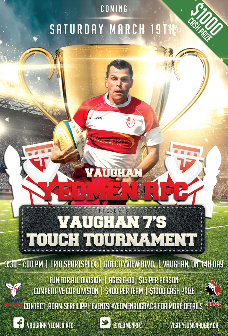 Vaughan Yeomen- 4th Annual 7’s Tournament- March 19, 2016 Vaughan Yeomen- 4th Annual 7’s Tournament- March 19, 2016